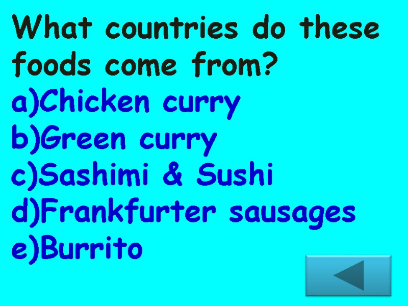 What countries do these foods come from? Chicken curry  Green curry  Sashimi